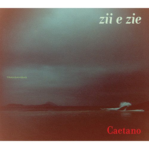 Caetano Veloso - Zii E Zie